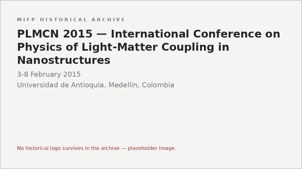 Typographic placeholder for PLMCN 2015 — International Conference on Physics of Light-Matter Coupling in Nanostructures: the archive holds no logo or image for this event
