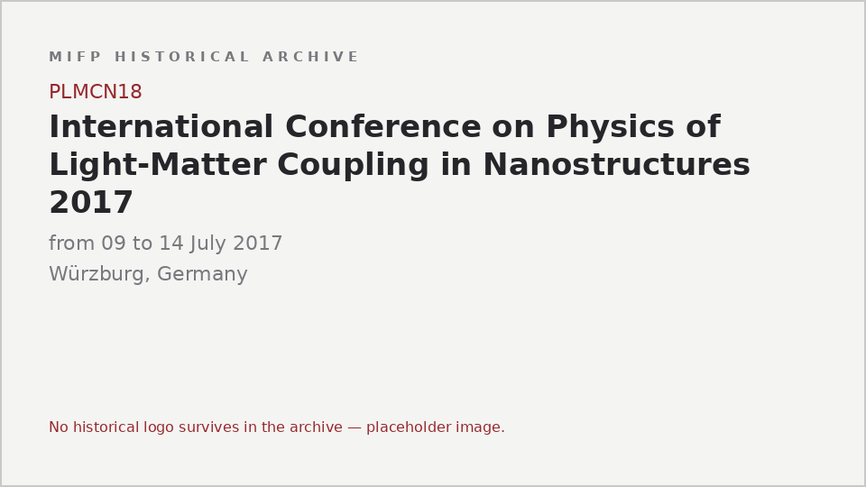 Typographic placeholder for International Conference on Physics of Light-Matter Coupling in Nanostructures 2017: the archive holds no logo or image for this event